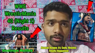 WWE WrestleMania 40 (Night 2) Results Ft. Roman Reigns Vs Cody Rhodes Undisputed Championship Match