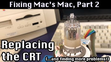 Replacing a Mac Classic II CRT, & More Problems! - "Mac