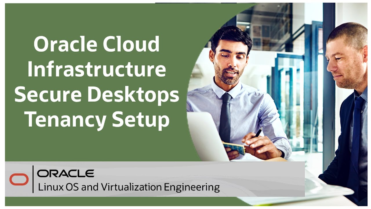 Oracle Cloud Infrastructure Secure Desktops Tenancy Setup - YouTube