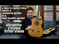 4 tips to determine when a classical guitar is a high quality guitar vicente coves interview