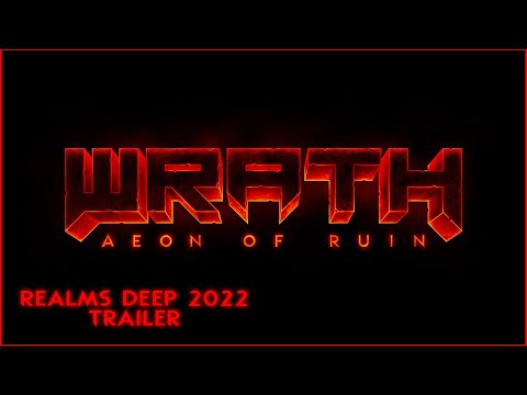 WRATH: Aeon of Ruin - Realms Deep 2022 Trailer