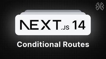 Next.js 14 Tutorial - 30 - Conditional Routes