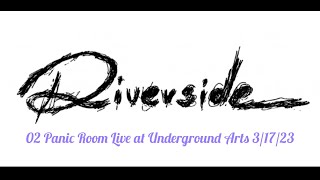 Riverside &quot;02 Panic Room&quot; Live at Undergrounds Arts 3/17/23