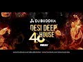 Desi Deep House 4.0 Podcast - DJ Buddha Dubai & Others | Bollywood Deep House
