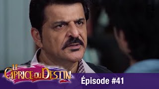 Le Caprice du Destin  (Bepannah) - Épisode 41 -  Version Française - Complet - HD 1080