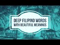 Deep Filipino words with beautiful meanings