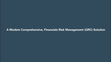 A Modern Comprehensive, Financials Risk Management (GRC) Solution