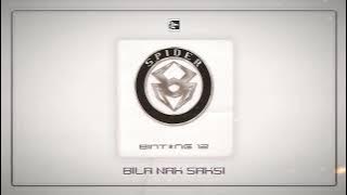 SPIDER - BILA NAK SAKSI - OFFICIAL AUDIO