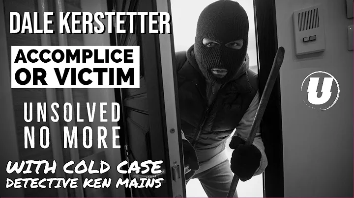 Dale Kerstetter | Accomplice or Victim | A Real Co...