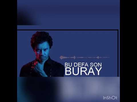 Buray Bu Defa Son