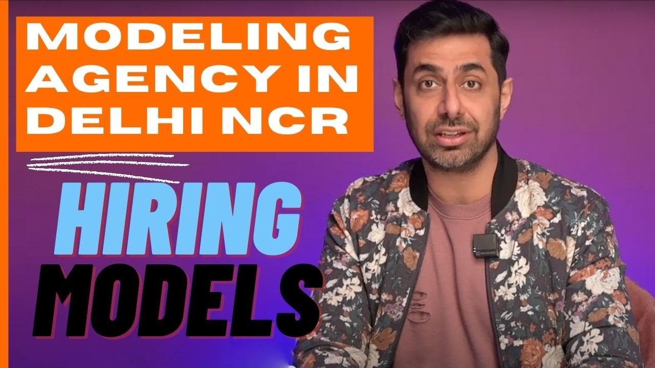 Modeling Agency In Delhi How to a Model YouTube
