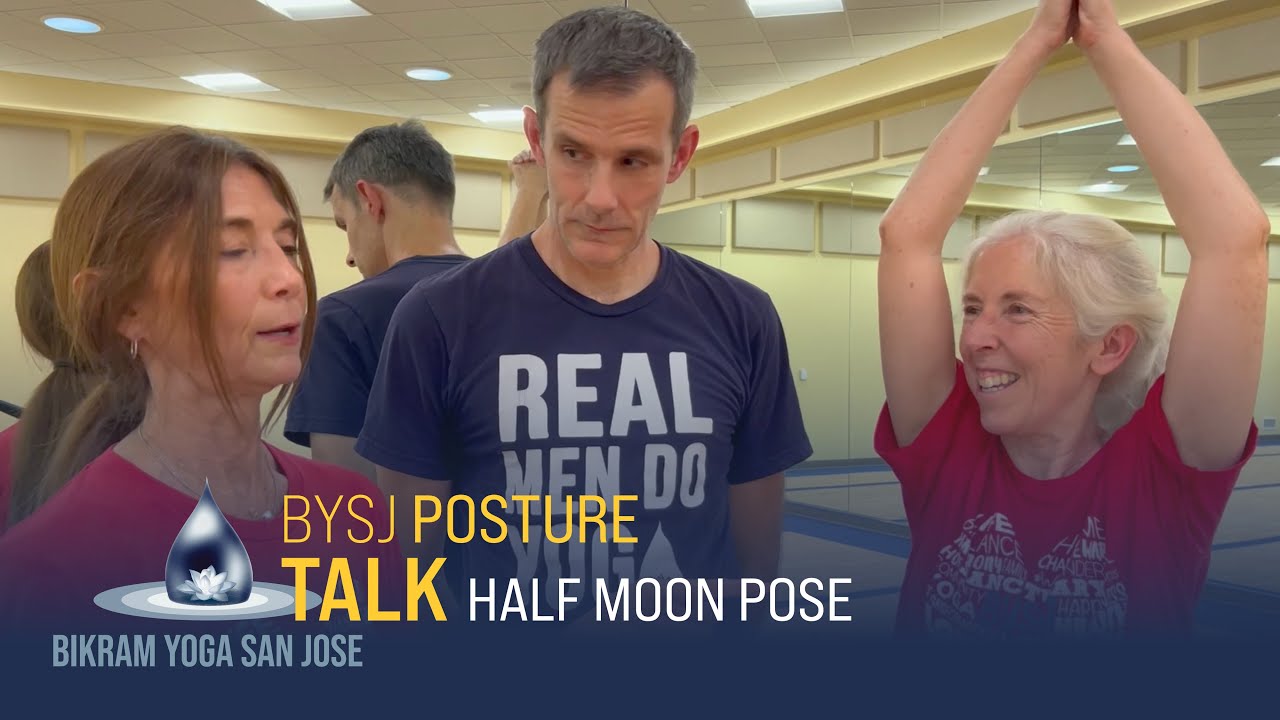 BYSJ Posture Talk – Half Moon – Ardha Chandrasana