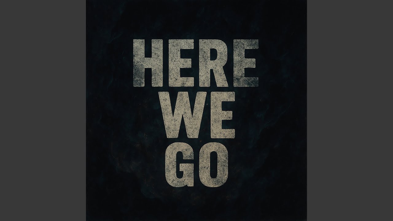 Watch Here We Go on YouTube Watch Here We Go on YouTube