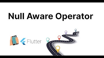 #10 Null Aware Operator in Dart || Null Check Operator || Flutter Complete Tutorial with AI | App..
