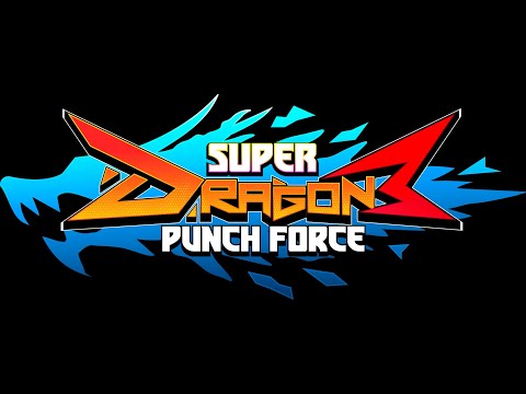 Super Dragon Punch Force 3 Open Beta Gameplay Trailer