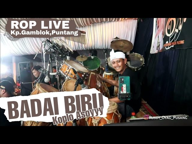 ROP LIVE ( Kp.Gamblok,Puntang ) - Badai Biru class=