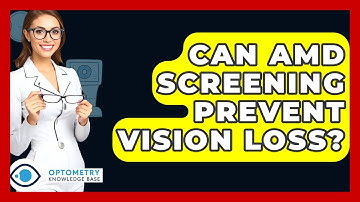 Can AMD Screening Prevent Vision Loss? - Optometry Knowledge Base