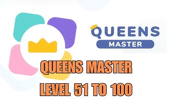 QUEENS MASTER LEVEL 51 to 100 solved!