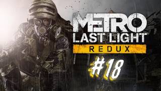 Metro: Last Light Redux | Gameplay ITA |#18 - Uomo della Pioggia