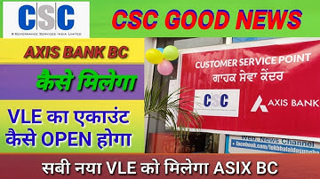 CSC Axis bank Bc CSP Good News, All Vles Can Apply For Axis bank Vle Zero Balance Current Account