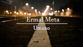 Video thumbnail of "Ermal Meta - Umano (Lyrics + English translation)"