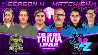 Gen Xyz Vs Gazs Soldiers Match 54 Season 4 - The Dozen Trivia League