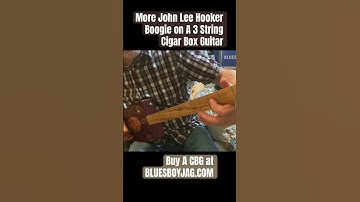 Thumbnail of Yet MORE John Lee Hooker 3String Cigar Box Guitar Licks #cbg #cigarboxguitarlesson