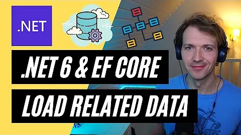 .NET 6 EF Core 🚀 Load Related Data with Include(), ThenInclude() & AutoInclude()