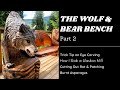 The Wolf & Bear Chainsaw Carving Bench part 2