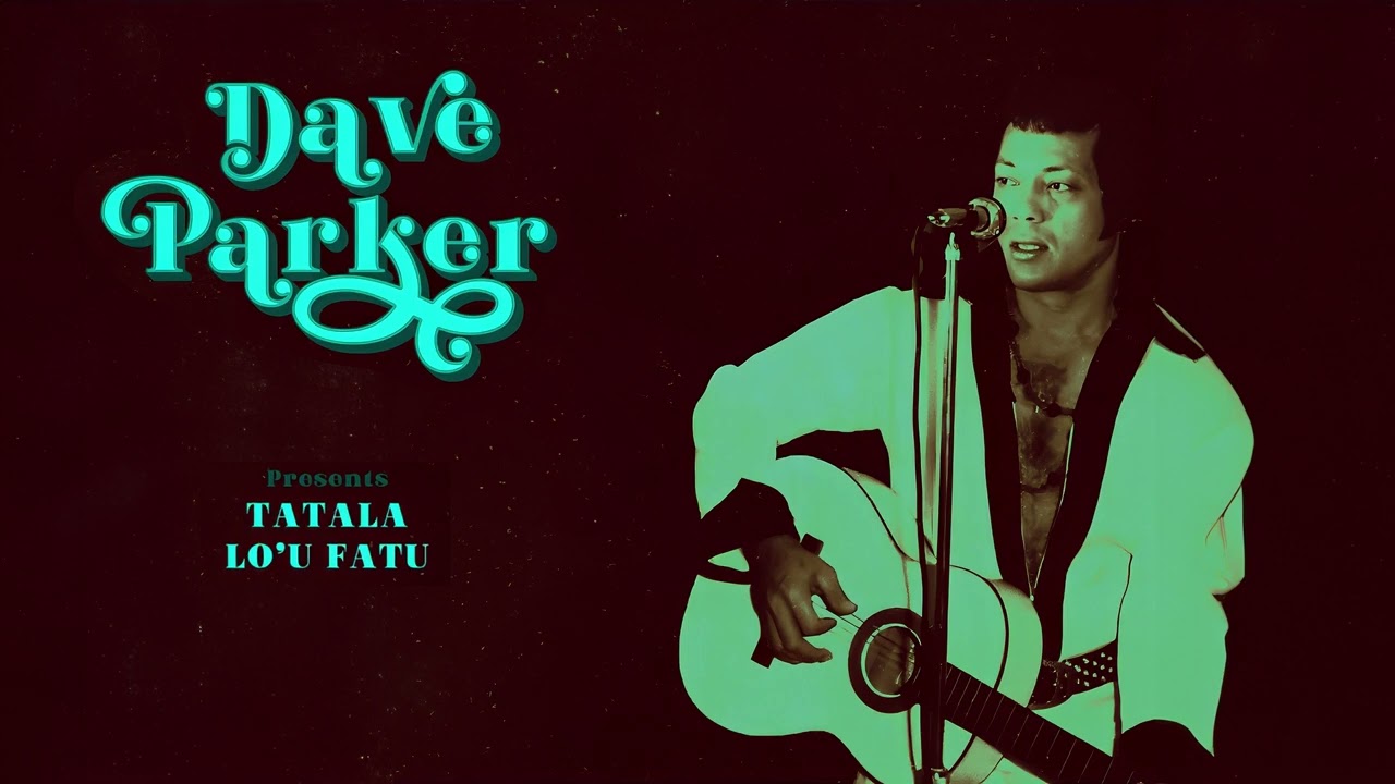 Dave Parker - Tatala Lou Fatu (Audio)