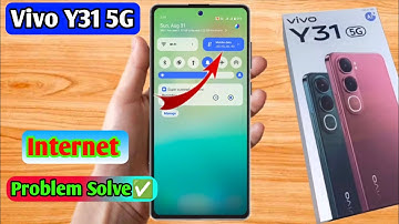 vivo y31 5g internet problem, vivo y31 5g internet not working