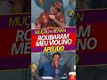 Mução e Renan - APELIDO ROUBARAM MEU VIOLINO ❗😳🤣🤣 #mução #pâniconatv #shortbrasil #humorbrasil #🤣