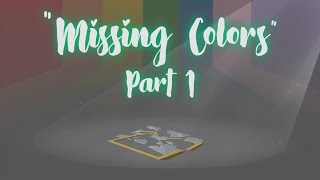Missing Colors - Part 1