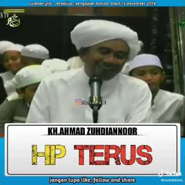 Hp Terus.. Ceramah abah Guru Zuhdi