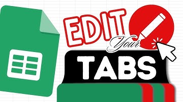How to Edit your Tabs in Google Sheets (More Options)