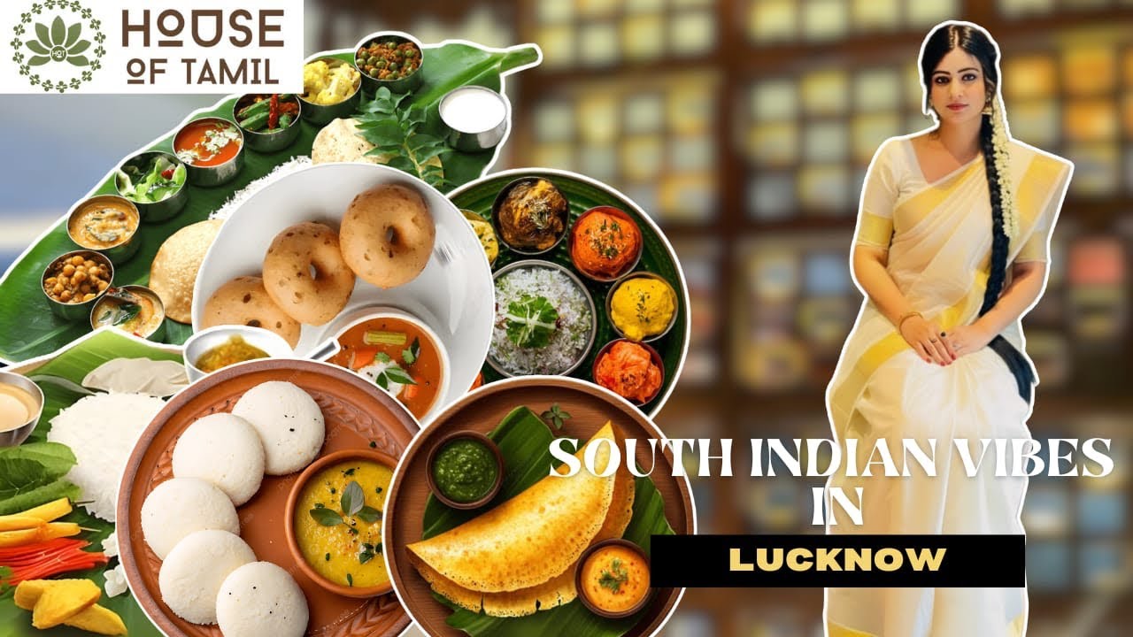 Lucknow mein South Indian feels! | House of Tamil ne dil jeet liya 😍✨| South Indian Vibes 🌴 