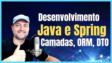 Java e Spring: camadas, ORM, DTO