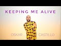 Keeping Me Alive - Jonathan Roy (Cover by Oskar Castillo)