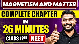 MAGNETISM AND MATTER in 26 Minutes | Full Chapter Revision | Class 12th NEET