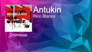Antukin - Rico Blanco (Drumless)