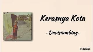 Davi Siumbing - Kerasnya Kota | Lirik Lagu