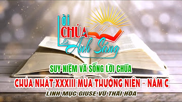 Chúa nhật XXXIII Mùa Thường Niên – Năm C (16/11/2025) – Lm. Giuse Vũ Thái Hòa