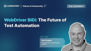 WebDriver BiDi: The Future of Test Automation | Voices Of Community: Ep 13