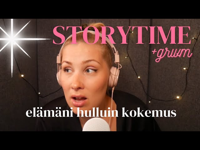 ASMR SUOMI STORYTIME + GRWM ELÄMÄNI HULLUIN KOKEMUS