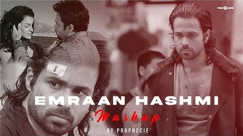 Emraan Hashmi Mashup 2025 | Ultimate Bollywood Love & Heartbreak Mix | Prophecie
