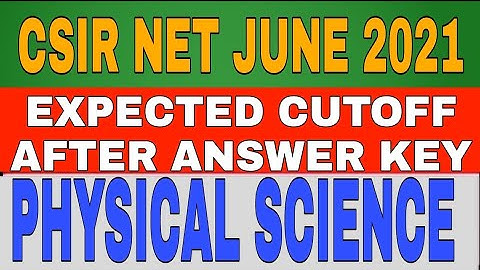 CSIR NET EXPECTED CUTOFF PHYSICAL SCIENCE / CSIR NET JUNE 2021 / POLL RESULT