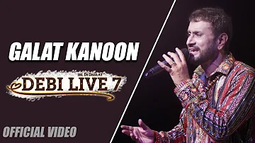 Galat Kanoon | Debi Makhsoospuri | Debi Live 7 (Dil Di Daulat) New Punjabi Songs | Latest Album 2020