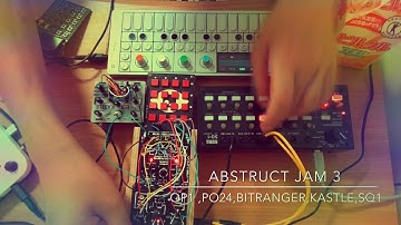 abstruct jam live:op1 ,bitRanger,kastle,etc…