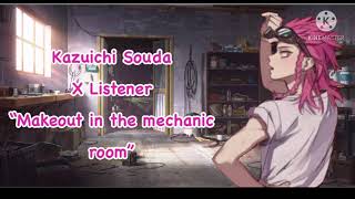 Kazuichi Souda x Listener “Makeout in the Mechanics room”