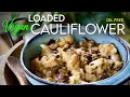 Vegan loaded cauliflower is the ultimate comfort food  free  printable recipe